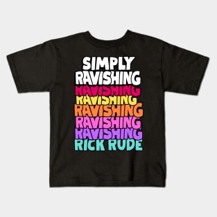 'Simply Ravishing' Rick Rude Kids T-Shirt